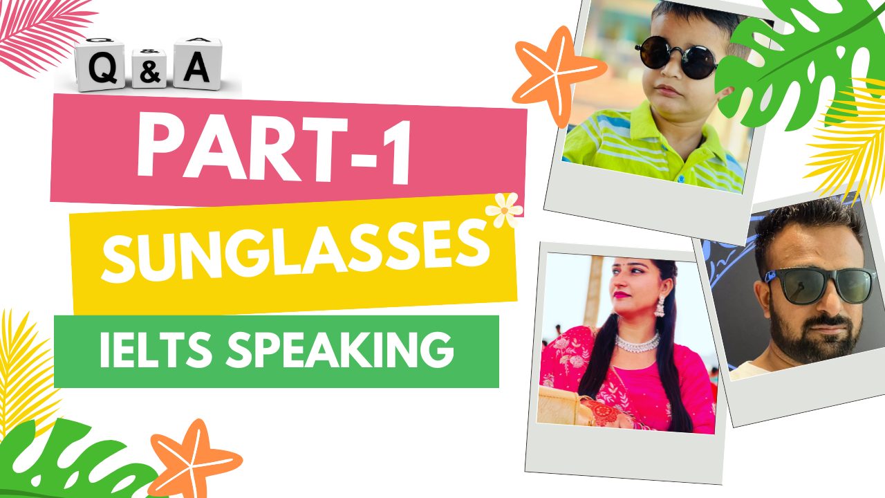 IELTS Speaking Part 1 Sunglasses