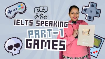 IELTS Speaking Part 1 Video games