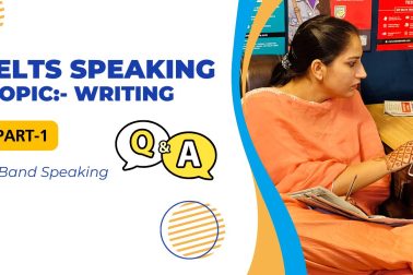 IELTS Speaking Part 1 Topic Writing