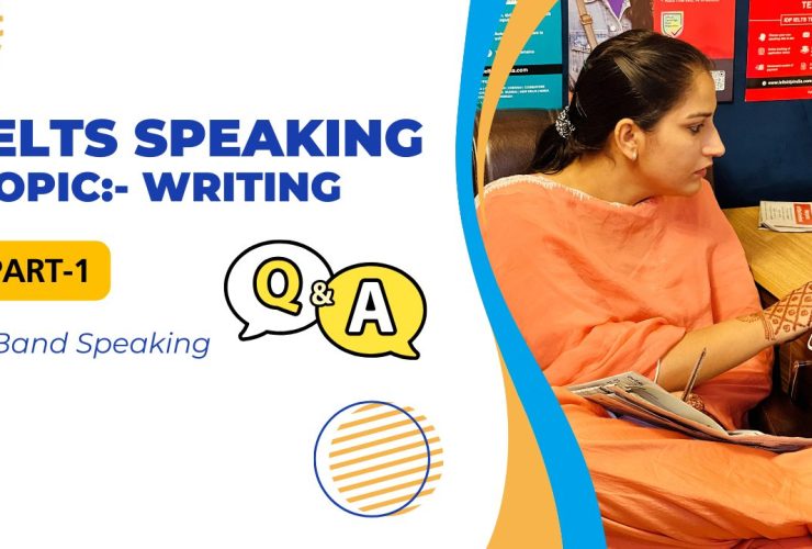 IELTS Speaking Part 1 Topic Writing