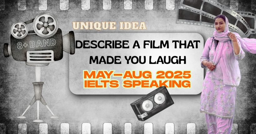 Describe a film that made you laugh | May to August 2025 Cue Card | 8 band sample