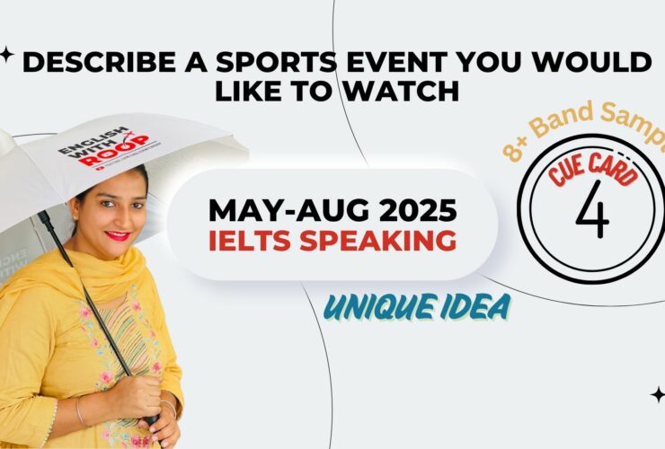 Describe a sports event you would like to watch | May to August 2025 Cue Card | 8 band sample