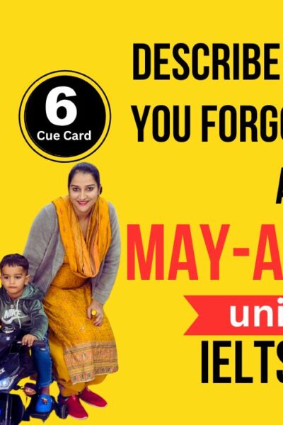 Describe a time when you forgot missed an appointment | May to August 2025 Cue Card | 8 band sample