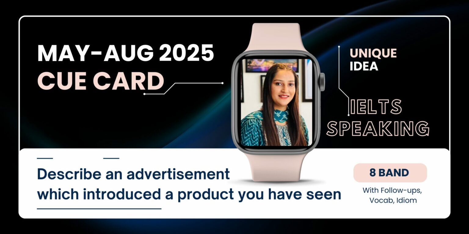 Describe an advertisement which introduced a product you have seen | 8 Band Sample IELTS Speaking May-Aug 2025 Cue Card