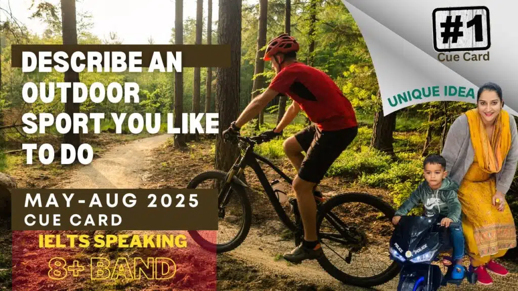 Describe an outdoor sport you would like to do | May to august 2025 Cue Card | 8 band sample