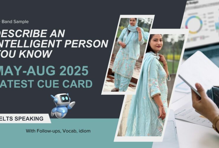 Describe an intelligent person you know | May to August 2025 Cue Card