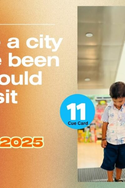 Describe a city you have been to and would like to visit again | May to Aug 2025 Cue Card