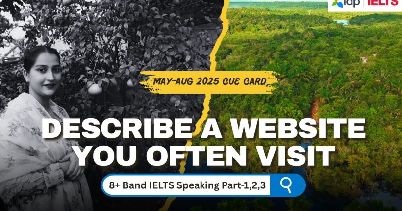 IELTS Speaking Cue Card May to August 2025 | Describe a Website You Often Visit | Band 8+ Sample