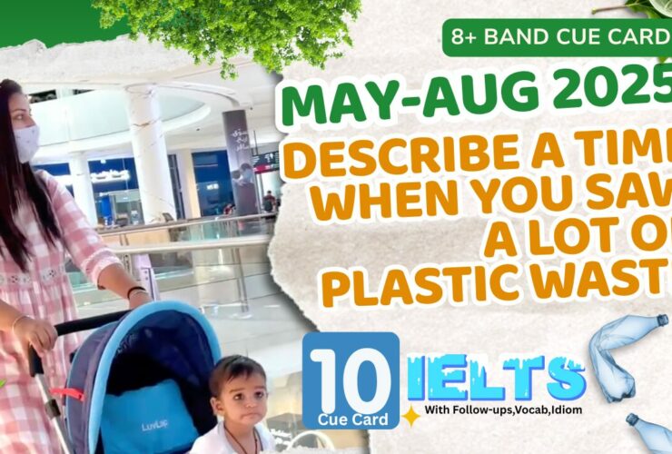 Describe a time when you saw a lot of plastic waste (e.g. in a park, on the beach, etc.)