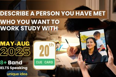 Describe a Person You Want to Work or Study With | IELTS Speaking May–April 2025 | Band 8+ Sample Answer
