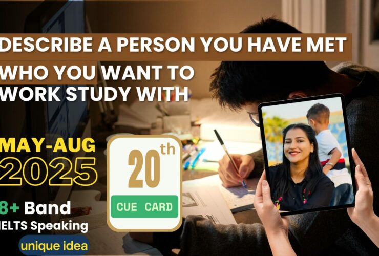 Describe a Person You Want to Work or Study With | IELTS Speaking May–April 2025 | Band 8+ Sample Answer