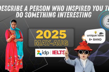 Describe a Person Who Inspired You | IELTS Cue Card May to August 2025 | Band 8+ Sample Answer