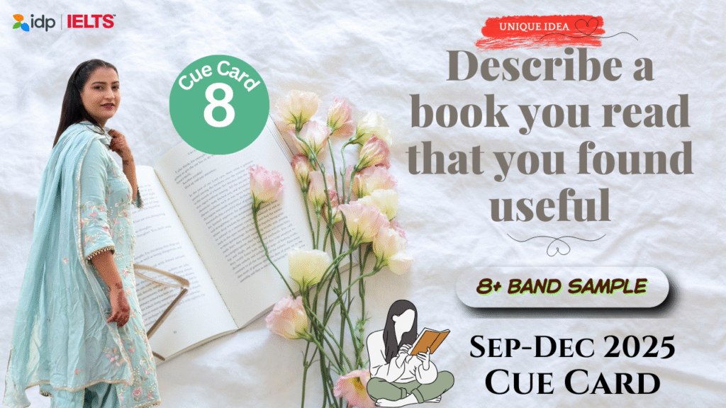 Describe a Book You Read That You Found Useful | IELTS Speaking Cue Card September to December 2025 | Band 8 Sample