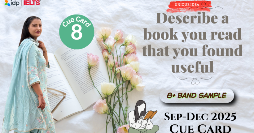Describe a Book You Read That You Found Useful | IELTS Speaking Cue Card September to December 2025 | Band 8 Sample