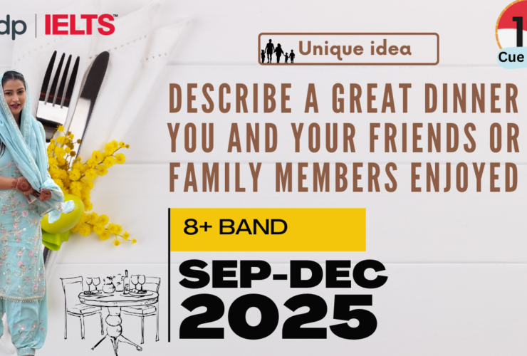 Describe a Great Dinner You and Your Friends or Family Members Enjoyed | IELTS Speaking Cue Card September to December 2025 | 8 Band Sample Answer