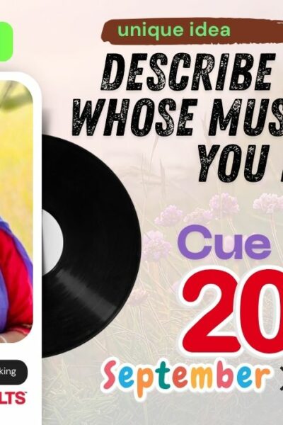 Describe a Singer Whose Songs You Like | IELTS Speaking Cue Card September to December 2025 | 8 Band Sample