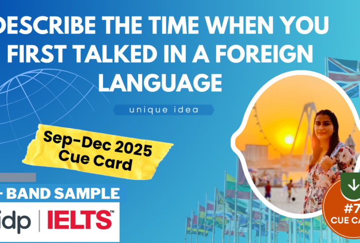 Describe the Time When You First Talked in a Foreign Language | IELTS Speaking Cue Card Sept–Dec 2025 | 8 Band