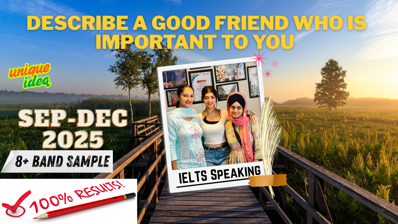 IELTS speaking 2025, IELTS cue card September to December 2025, IELTS cue card 2025, IELTS cue card sample answer, IELTS speaking band 8, IELTS speaking practice, describe a good friend cue card, IELTS speaking cue card latest, IELTS exam preparation 2025, English with Roop