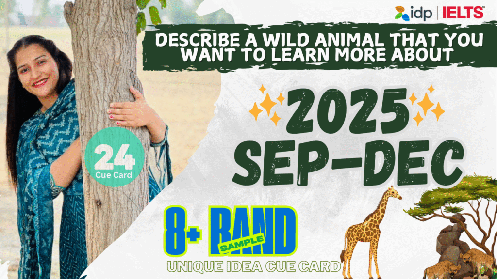 Describe a wild animal that you want to learn more about” (Sept–Dec 2025).