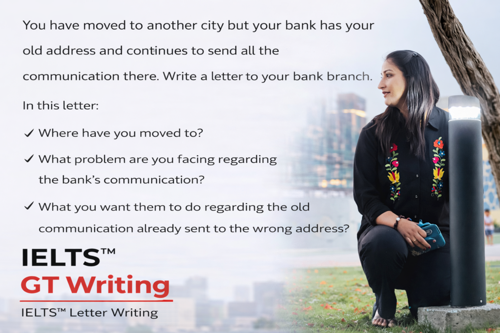 IELTS General Training Writing Task 1: Letter to Bank for Address Change (With Sample Answer)