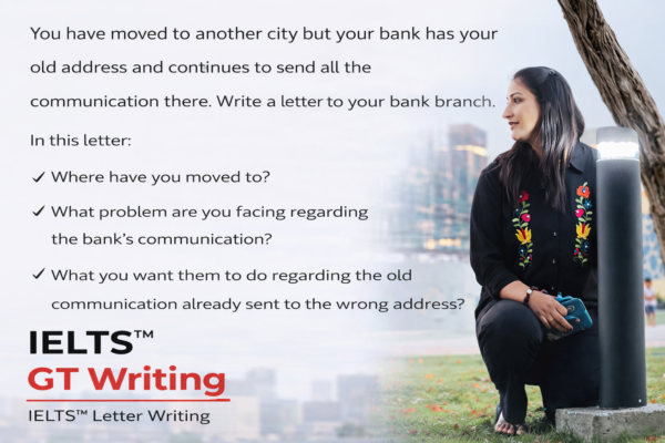 IELTS General Training Writing Task 1: Letter to Bank for Address Change (With Sample Answer)
