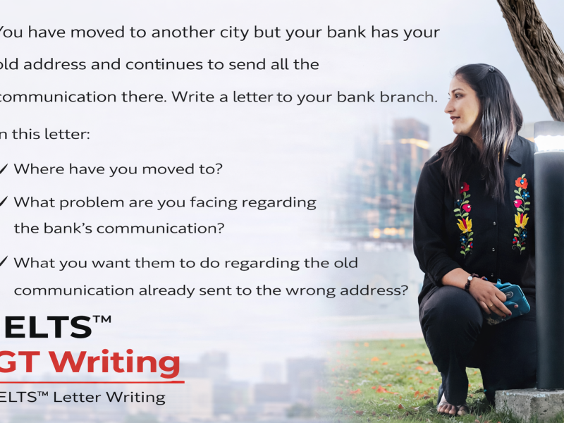 IELTS General Training Writing Task 1: Letter to Bank for Address Change (With Sample Answer)
