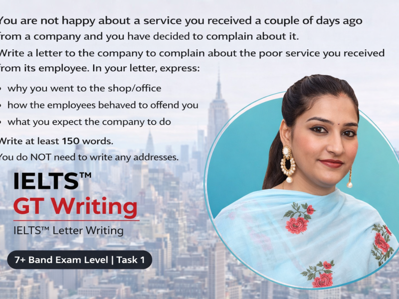 IELTS General Training Writing Task 1: Complaint Letter on Poor Service (Band 7+ Sample)