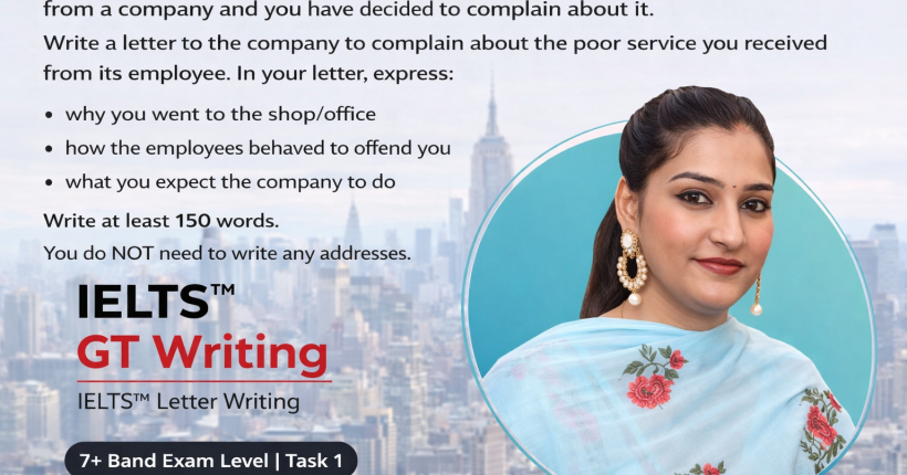 IELTS General Training Writing Task 1: Complaint Letter on Poor Service (Band 7+ Sample)