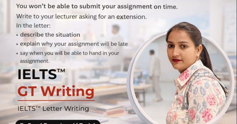 IELTS Writing Task 1 Letter: Asking for Assignment Extension (Band 7+ Sample Answer)