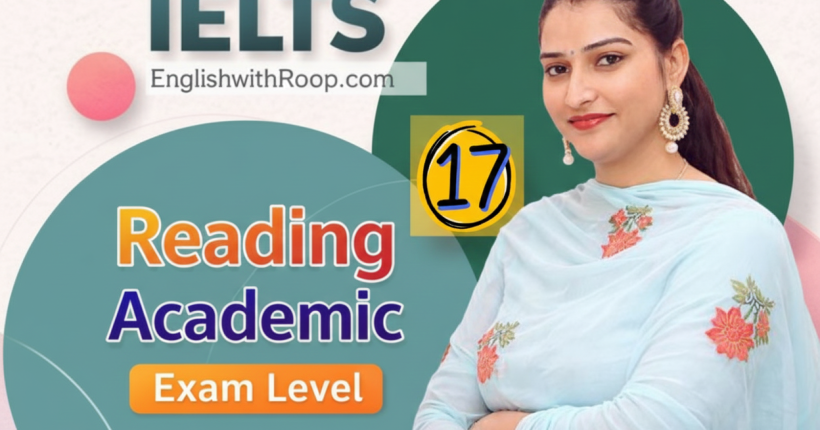 IELTS Reading Practice Test 17 | Real Exam Level Questions