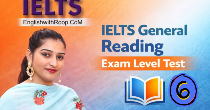 IELTS General Reading Practice Test – Actual Exam | Test 6
