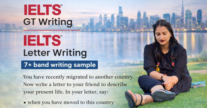 IELTS GT Letter Writing: Recently Migrated to Another Country (Band 7+)