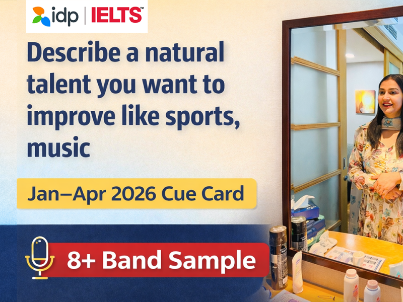 Describe a Natural Talent | IELTS Speaking Cue Card Jan–Apr 2026