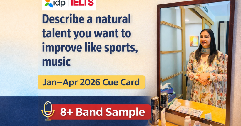 Describe a Natural Talent | IELTS Speaking Cue Card Jan–Apr 2026