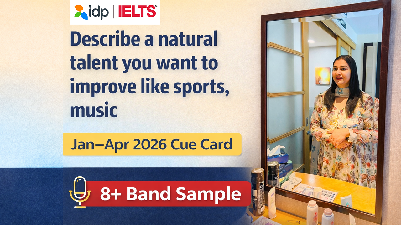 Describe a Natural Talent | IELTS Speaking Cue Card Jan–Apr 2026