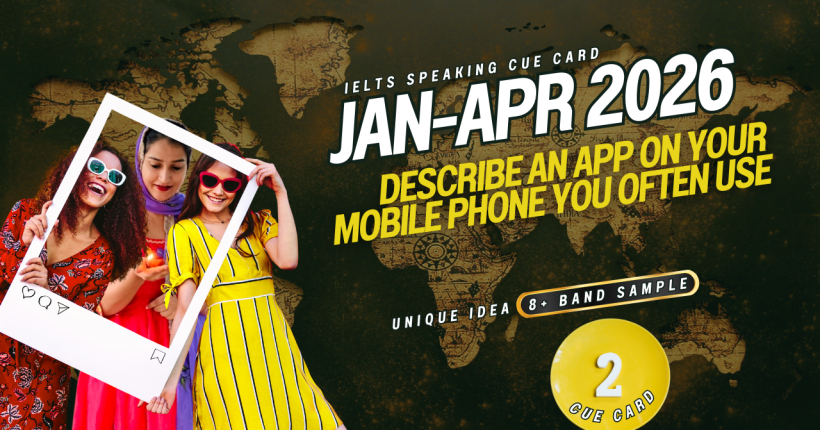 Describe an App on Your Mobile Phone You Often Use – IELTS Cue Card