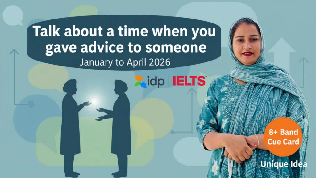 Talk about a time when you gave advice to someone | IELTS Speaking Cue Card 2026 Talk about a time when you gave advice to someone