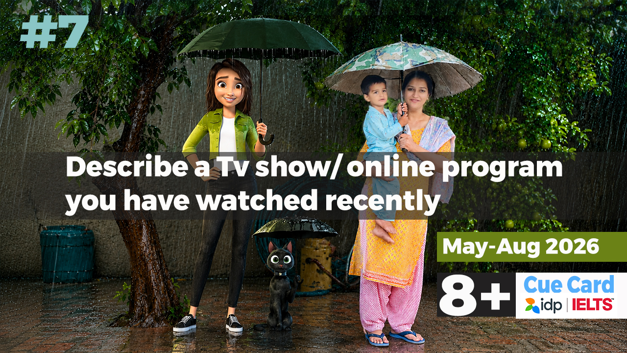 Describe a TV Show or Online Program You Have Watched Recently | IELTS Cue Card 2026