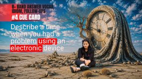 Describe a Time When You Had a Problem Using an Electronic Device IELTS Cue Card 2026